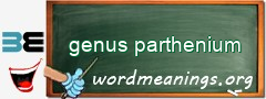 WordMeaning blackboard for genus parthenium